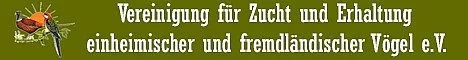 Banner vom Vereinigung für Zucht und Erhaltung einheimischer und fremdländischer Vögel e.V. (VZE)
